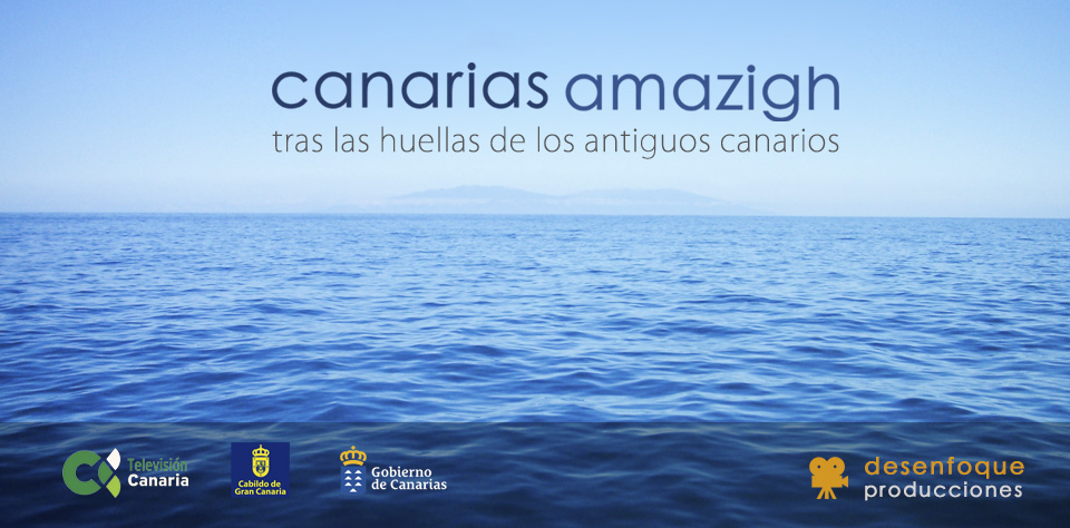 Canarias Amazigh, tras las huellas de los antiguos canarios